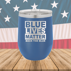 Blue Lives Matter Back the Blue Tumbler - Stainless Steel - 2674 -