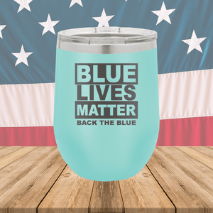 Blue Lives Matter Back the Blue Tumbler - Stainless Steel - 2674 -