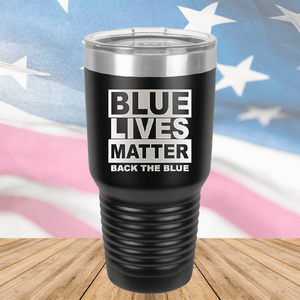 Blue Lives Matter Back the Blue Tumbler - Stainless Steel - 2674 -