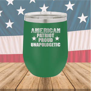 American Patriot Proud Unapologetic Tumbler - Stainless Steel - 2675 -