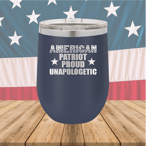 American Patriot Proud Unapologetic Tumbler - Stainless Steel - 2675 -