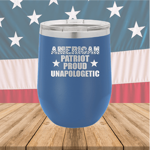 American Patriot Proud Unapologetic Tumbler - Stainless Steel - 2675 -