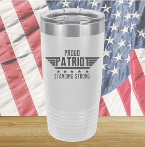 Proud Patriot Standing Strong Tumbler - Stainless Steel - 2676 -