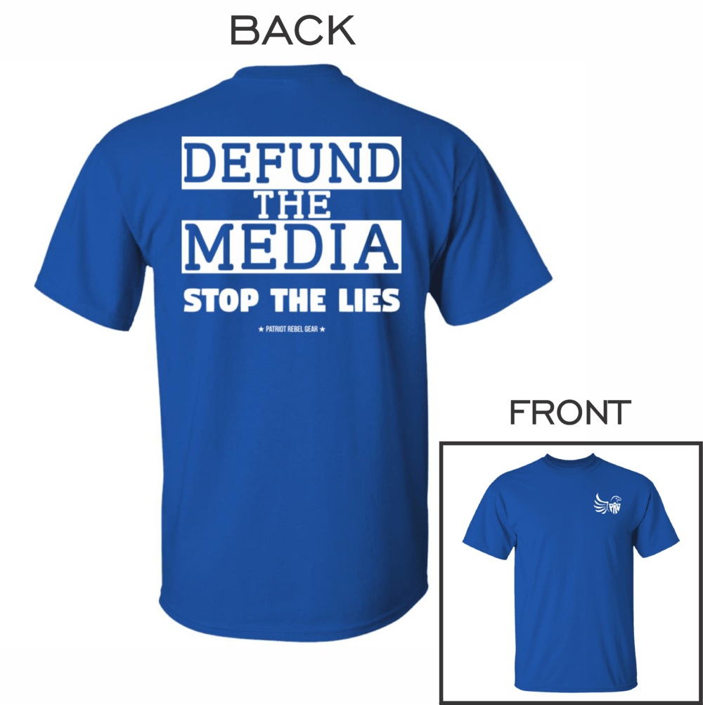 Defund the Media Stop the Lies T-Shirt for Republicans - 2677 -