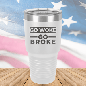 Go Woke Go Broke Tumbler - Stainless Steel - 2678 -