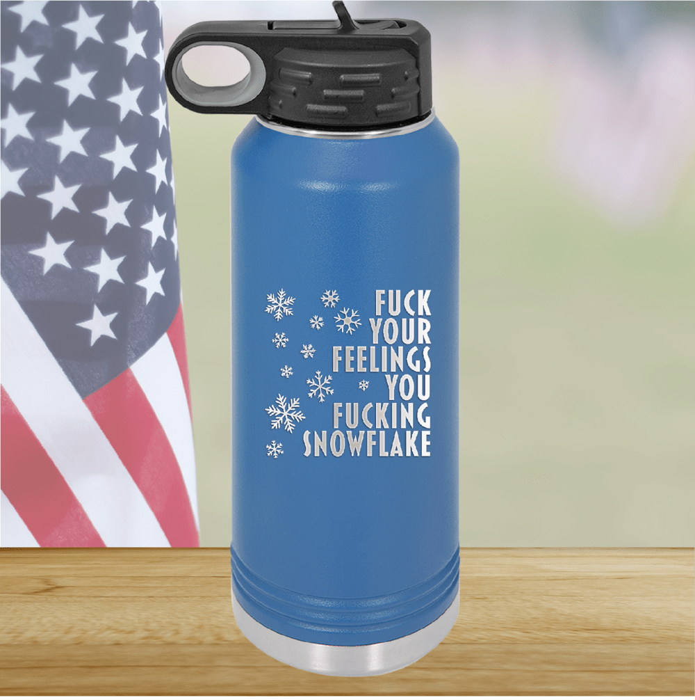 Fuck Your Feelings You Fucking Snowflake Tumbler - Stainless Steel - 2680 -