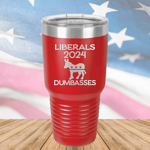 Liberals 2024 Dumbasses Tumbler - Stainless Steel - 2683 -