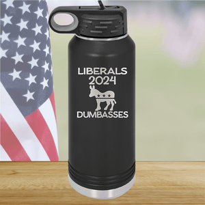 Liberals 2024 Dumbasses Tumbler - Stainless Steel - 2683 -