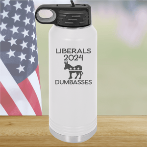 Liberals 2024 Dumbasses Tumbler - Stainless Steel - 2683 -