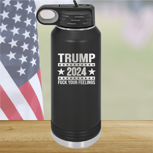 Trump 2024 Fuck Your Feelings Tumbler - Stainless Steel - 2684 -