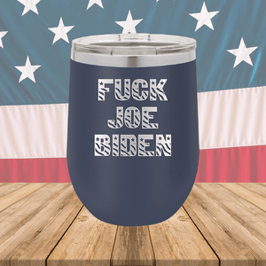 Fuck Joe Biden Tumbler - Stainless Steel - 2690 -