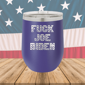 Fuck Joe Biden Tumbler - Stainless Steel - 2690 -