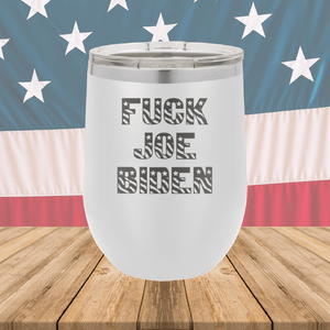 Fuck Joe Biden Tumbler - Stainless Steel - 2690 -