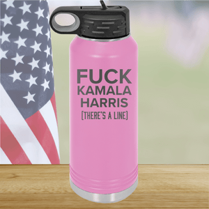 Fuck Kamala Harris There is a Line Tumbler - Stainless Steel - 2693 -