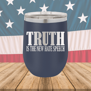 Truth is the New Hate Speech Tumbler - Stainless Steel - 2698 -