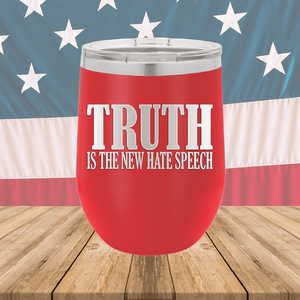 Truth is the New Hate Speech Tumbler - Stainless Steel - 2698 -