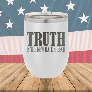 Truth is the New Hate Speech Tumbler - Stainless Steel - 2698 -