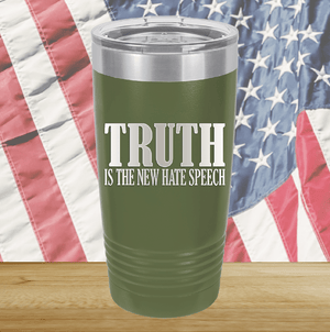 Truth is the New Hate Speech Tumbler - Stainless Steel - 2698 -