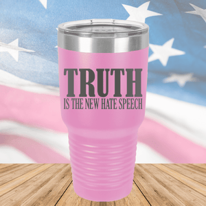 Truth is the New Hate Speech Tumbler - Stainless Steel - 2698 -