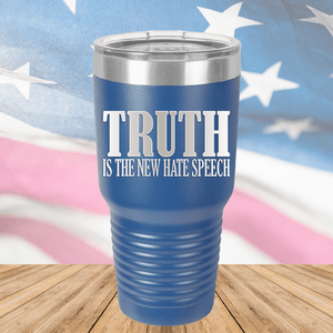 Truth is the New Hate Speech Tumbler - Stainless Steel - 2698 -