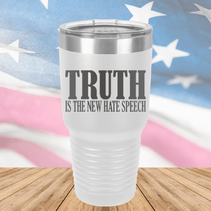 Truth is the New Hate Speech Tumbler - Stainless Steel - 2698 -