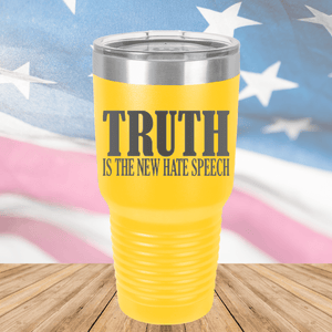 Truth is the New Hate Speech Tumbler - Stainless Steel - 2698 -