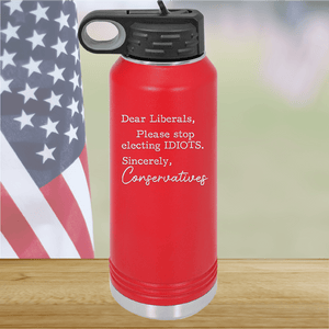 Dear Liberals Please Stop Electing Idiots Tumbler - Stainless Steel - 2699 -