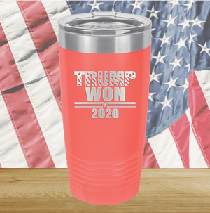 Trump Won 2020 1 Tumbler - Stainless Steel - 2705 -