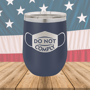 Do Not Comply Mask Tumbler - Stainless Steel - 2708 -