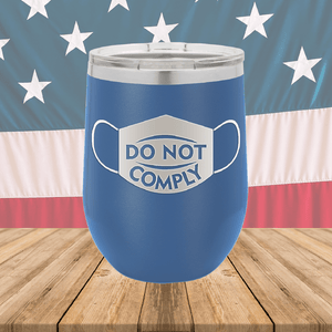 Do Not Comply Mask Tumbler - Stainless Steel - 2708 -