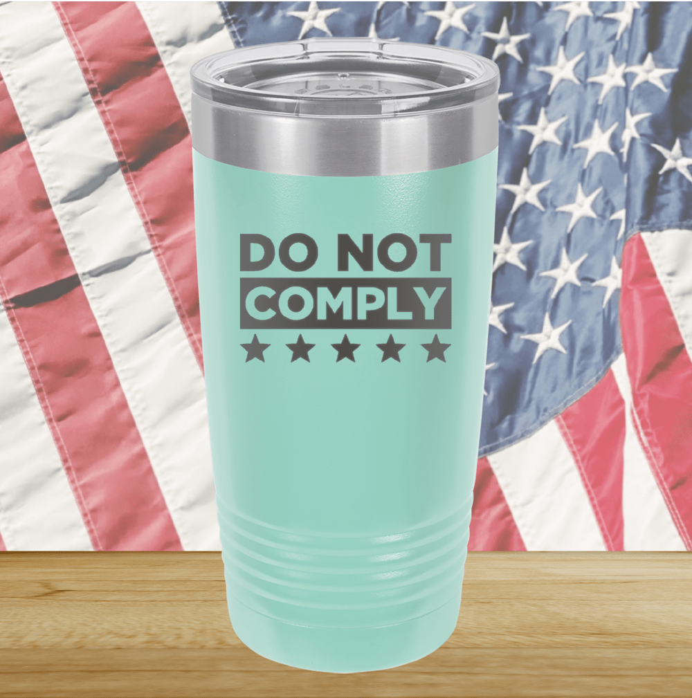 Do Not Comply 1 Tumbler - Stainless Steel - 2709 -