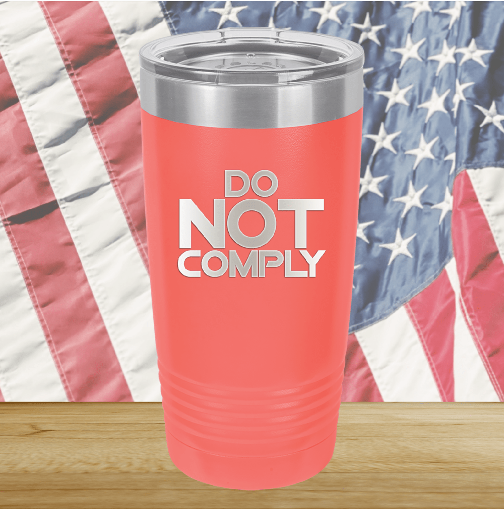 Do Not Comply 2 Tumbler - Stainless Steel - 2710 -