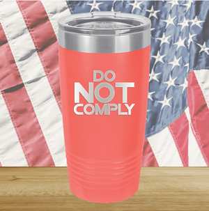 Do Not Comply 2 Tumbler - Stainless Steel - 2710 -