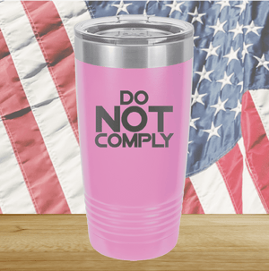 Do Not Comply 2 Tumbler - Stainless Steel - 2710 -