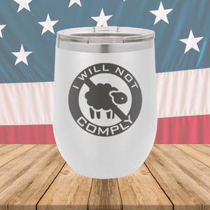 I Will Not Comply Sheep Tumbler - Stainless Steel - 2711 -