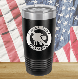 I Will Not Comply Sheep Tumbler - Stainless Steel - 2711 -