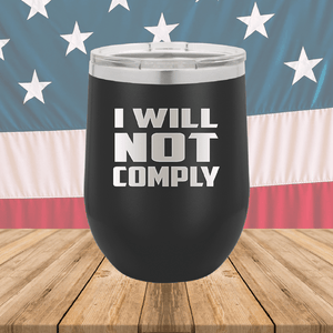 I Will Not Comply 1 Tumbler - Stainless Steel - 2712 -