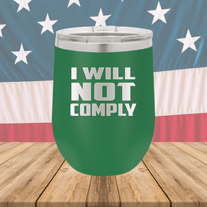 I Will Not Comply 1 Tumbler - Stainless Steel - 2712 -