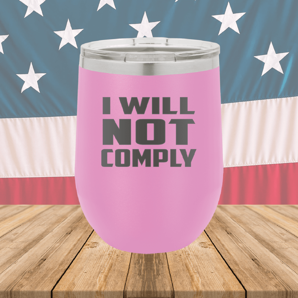 I Will Not Comply 1 Tumbler - Stainless Steel - 2712 -