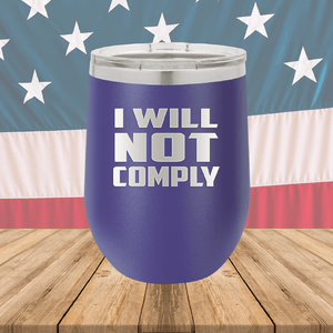 I Will Not Comply 1 Tumbler - Stainless Steel - 2712 -