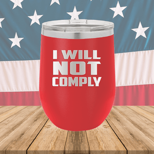 I Will Not Comply 1 Tumbler - Stainless Steel - 2712 -