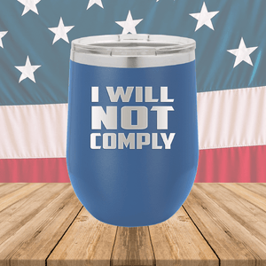 I Will Not Comply 1 Tumbler - Stainless Steel - 2712 -