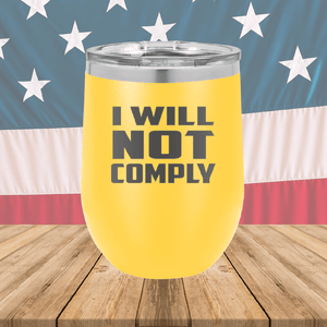 I Will Not Comply 1 Tumbler - Stainless Steel - 2712 -