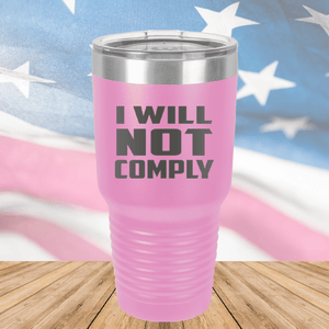 I Will Not Comply 1 Tumbler - Stainless Steel - 2712 -