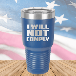 I Will Not Comply 1 Tumbler - Stainless Steel - 2712 -