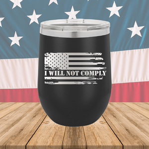 I Will Not Comply 2 Tumbler - Stainless Steel - 2713 -