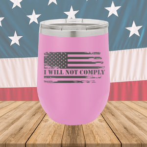 I Will Not Comply 2 Tumbler - Stainless Steel - 2713 -