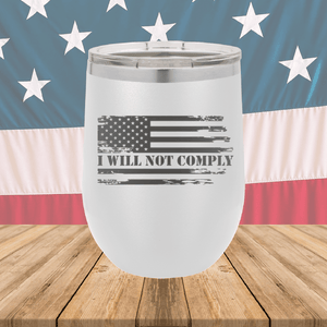 I Will Not Comply 2 Tumbler - Stainless Steel - 2713 -