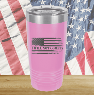 I Will Not Comply 2 Tumbler - Stainless Steel - 2713 -