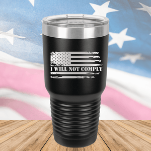 I Will Not Comply 2 Tumbler - Stainless Steel - 2713 -